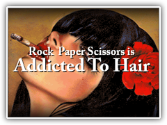 Rock Paper Scissors is Addicted To Hair
